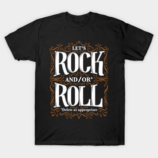 Let's Rock and/or Roll T-Shirt